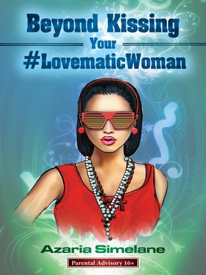 cover image of Beyond Kissing Your #LovematicWoman